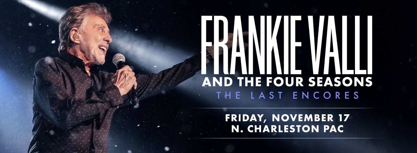 Frankie Valli & the Four Seasons: The Last Encores