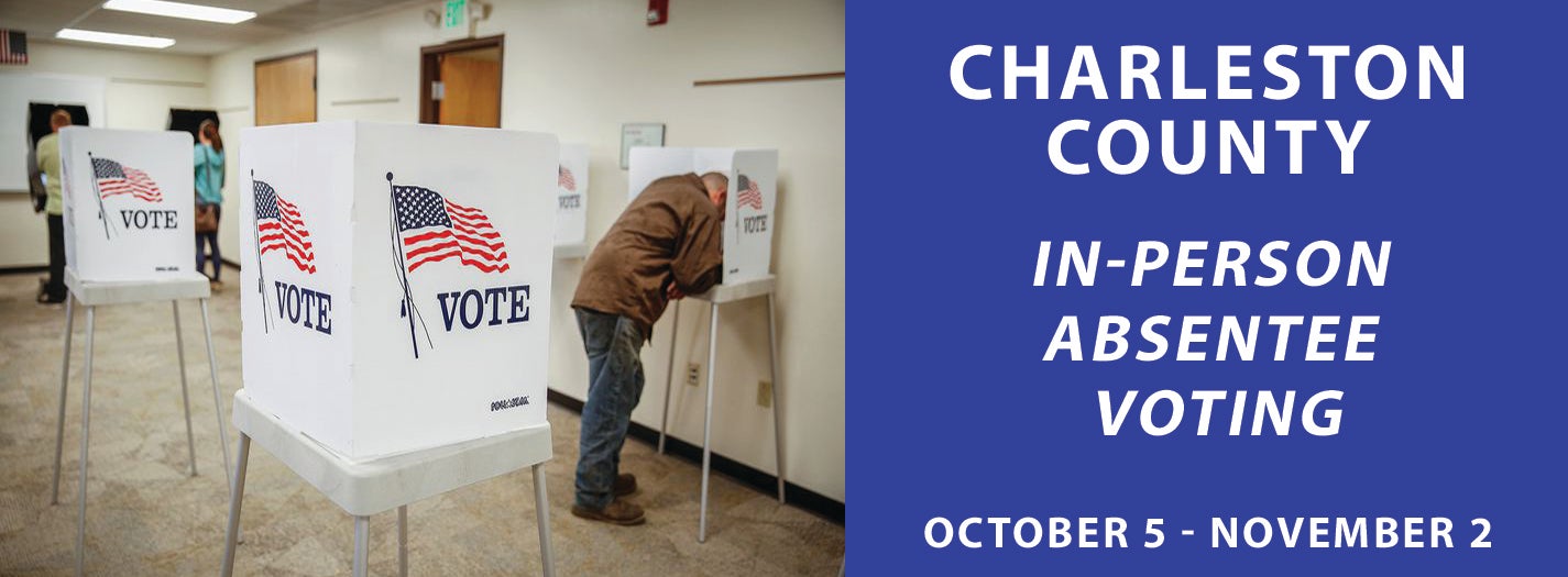 Charleston County In-Person Absentee Voting