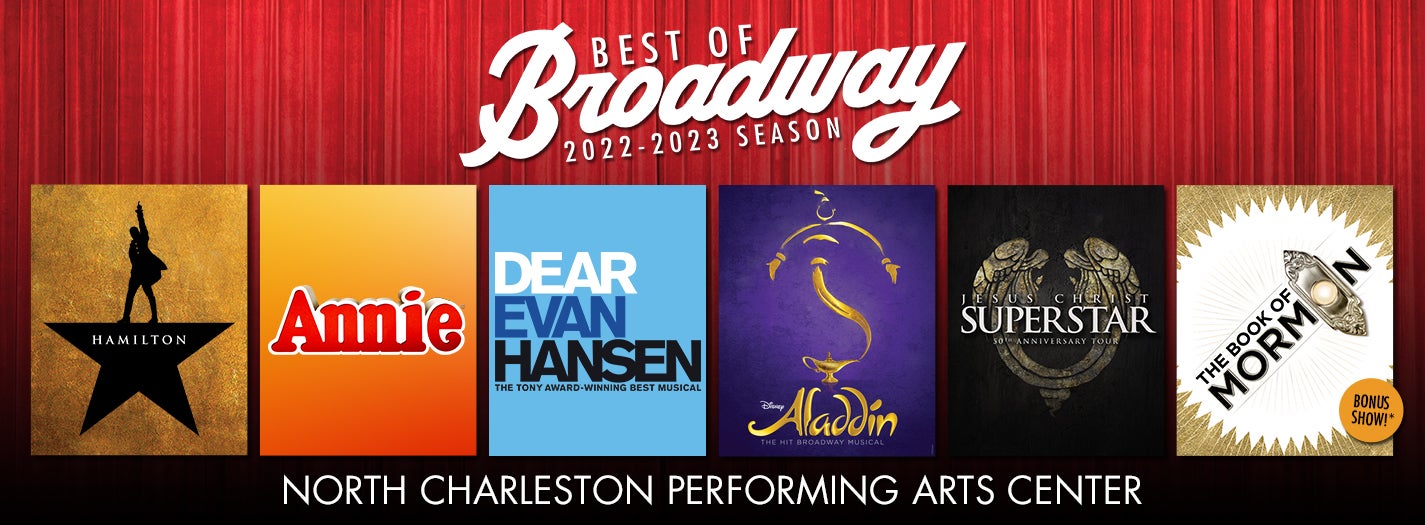 Best of Broadway North Charleston Coliseum & Performing Arts Center