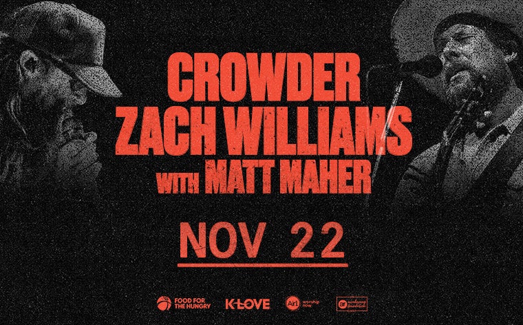 More Info for Crowder and Zach Williams with Matt Maher