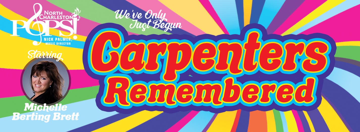 CANCELLED - We've Only Just Begun: Carpenters Remembered