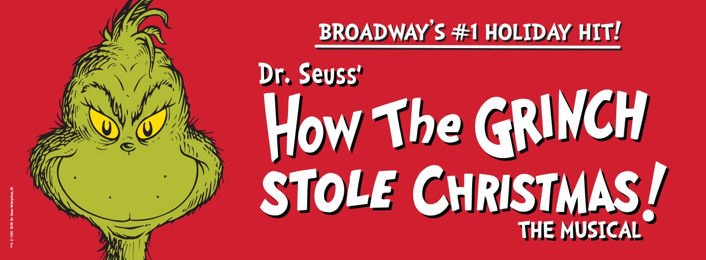 DR. SEUSS' HOW THE GRINCH STOLE CHRISTMAS! THE MUSICAL