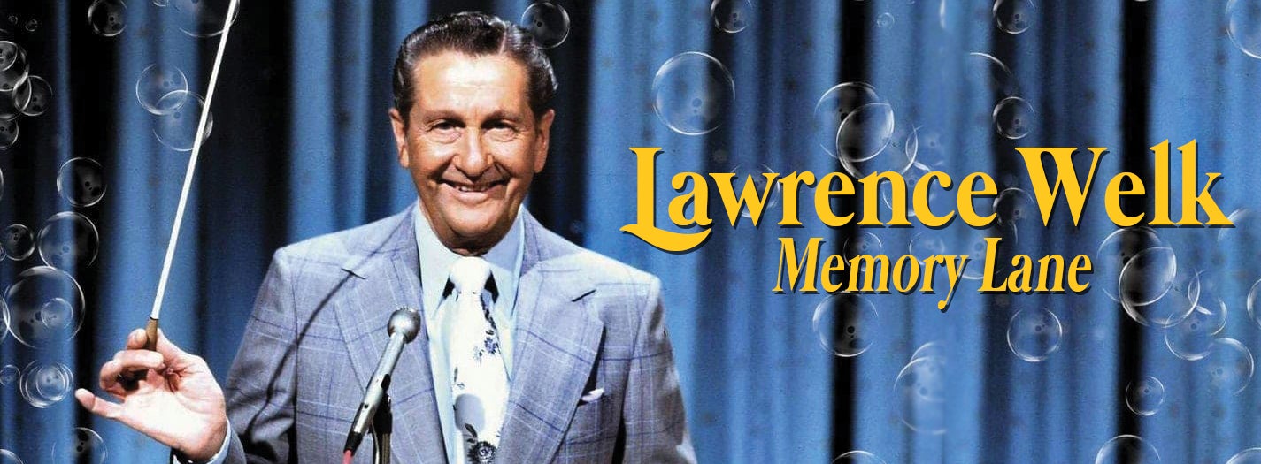 Lawrence Welk Memory Lane