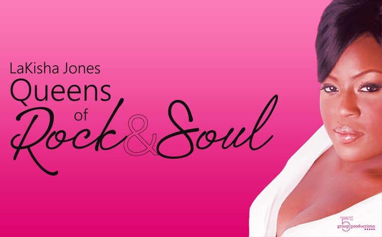 More Info for LaKisha Jones: Queens of Rock and Soul