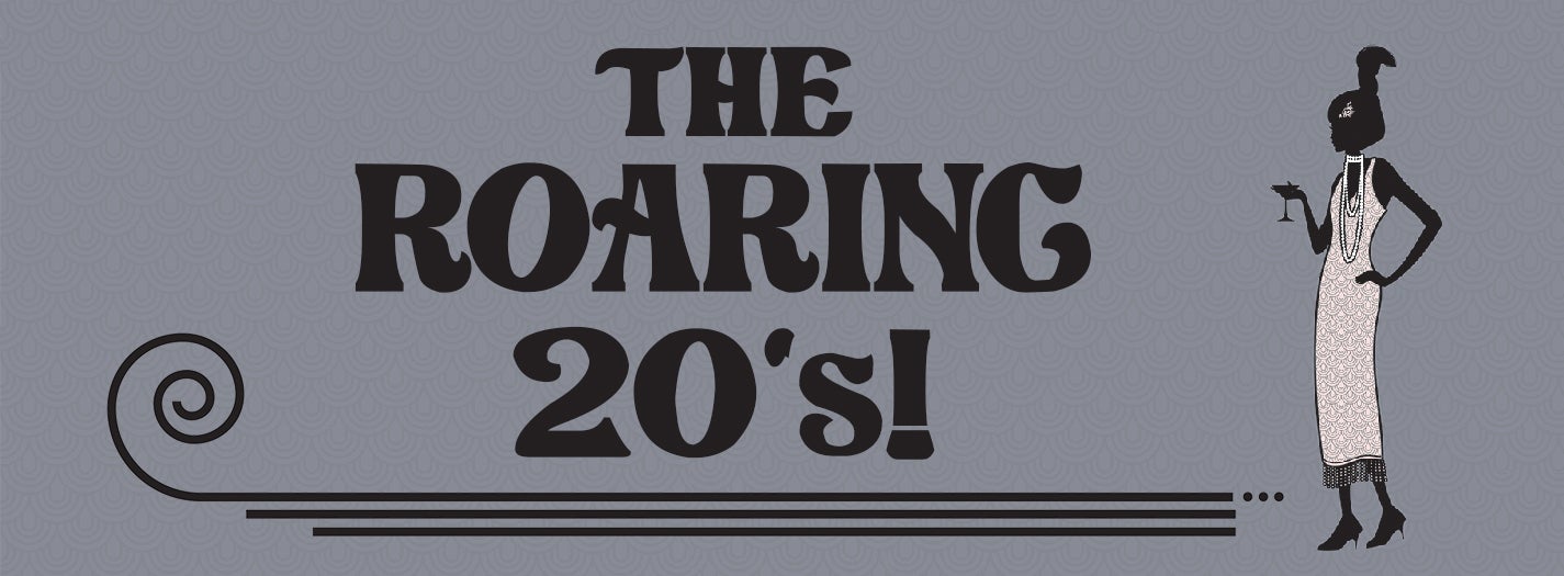 The Roaring Twenties!