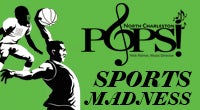 North Charleston POPS! Sports Madness