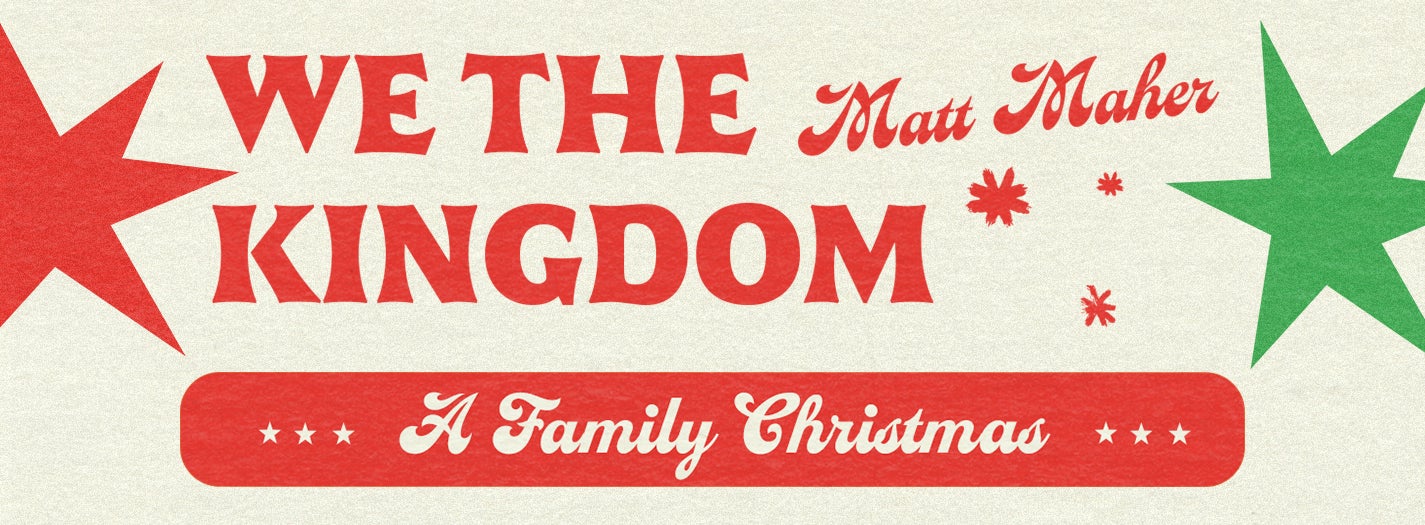 A Family Christmas with We The Kingdom and Matt Maher